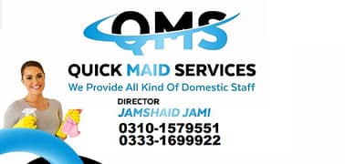 House maids , Maid , baby sitter , Cook , Driver , Chef , Patient care