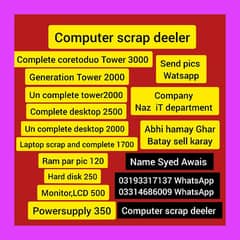 computer scrap deeler 03193317137 watsapp