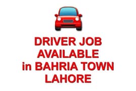 Driver Job Available in Bahria Town Lahore