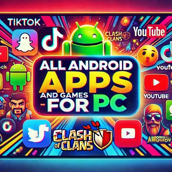 Android Apps and Games For PC 0