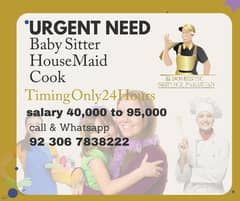 Baby Sitter | House Maid | Cook |24 hours |Urgent Need | Hiring Staff