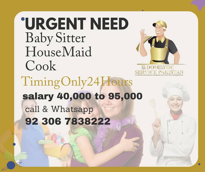 Baby Sitter | House Maid | Cook |24 hours |Urgent Need | Hiring Staff 0