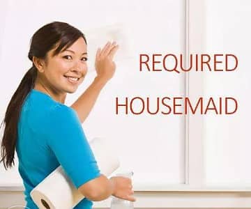 House maids and Trained babysitters Required for 24 hour 0