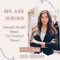 Female Staff - Product Shoot - Urgent Hiring