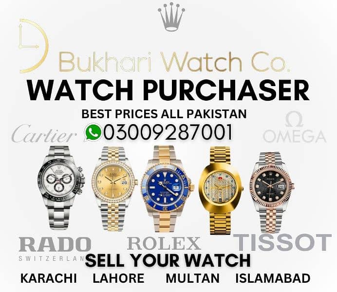 sell your watch @BUKHARI ROLEX DATE JUST RADO OMEGA CARTIER TAG PIAGET 0