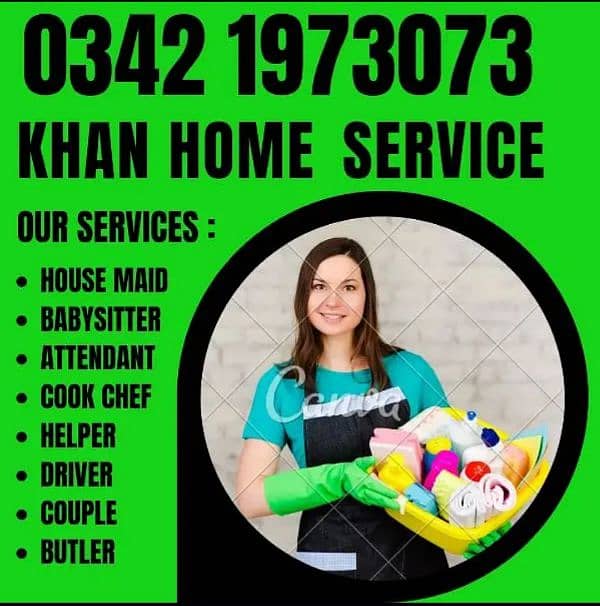 KHAN HOME SERVICES,MAIDS, BABYSITTER, PATIENT CARE,COOK,HELPER, OR ETC 0