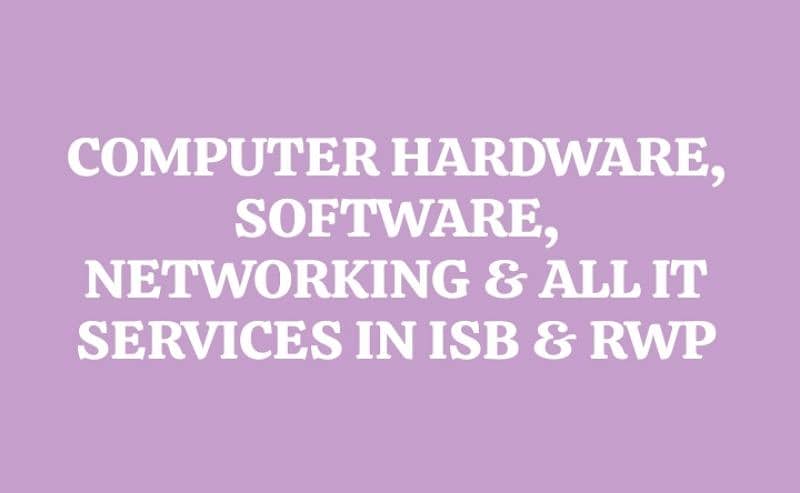 Computer Hardware, Software & Networking IT Services in ISB &RWP 3