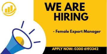 Required Female Export Manager urgently