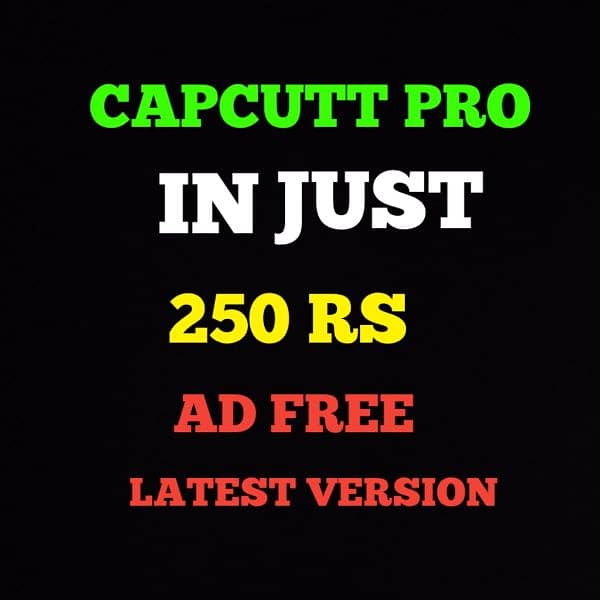 CAPCUTT PRO IN JUST 250 LATEST VERSION | AD FREE 0