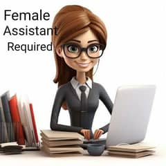 Female Assistant Required