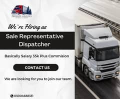 Required  experienced Sale representative and dispatcher