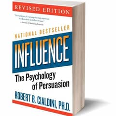 Influence: The Psychology Of Persuasion By Robert B. Cialdini