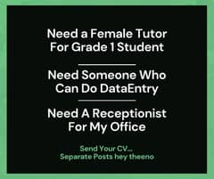 Female Tutor Needed | Data Entry Expert | Receptionist