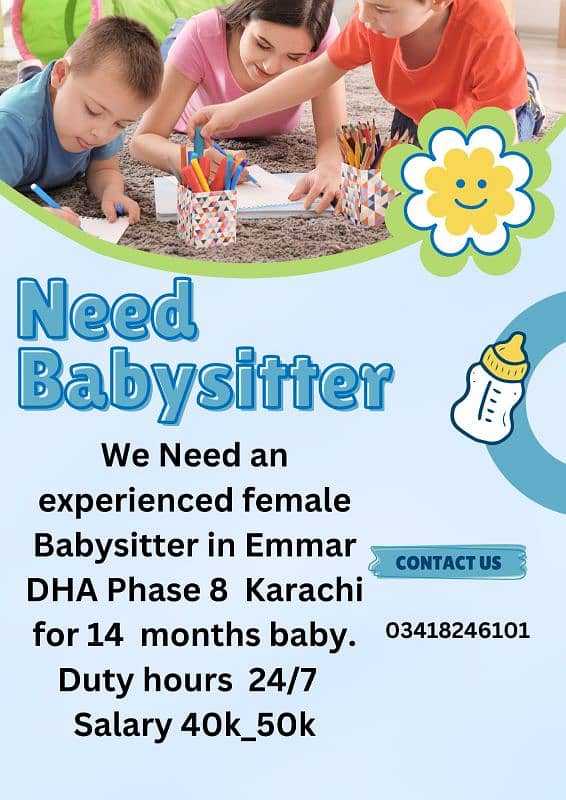 Need an experienced female Babysitter in Emmar DHA Phase 8 Karachi 0