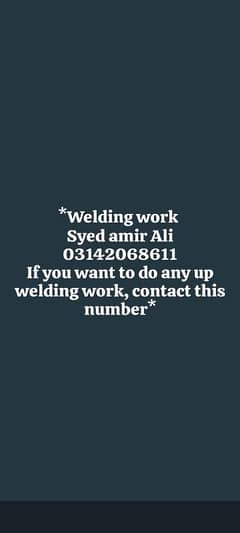 we have 24/7 Welding service available All type of welding works