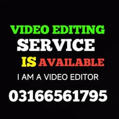 VIDEO EDITING SERVICE IS AVAILABLE