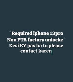 Required iphone 13pro Non PTA factory unlocked