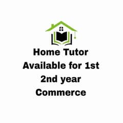 Home Tuition for 1st 2nd year Commerce