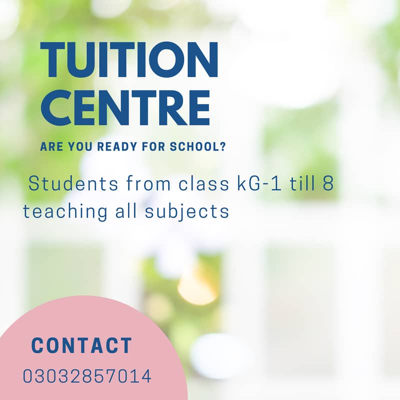 Tuition Center from class KG 1 till 8 0