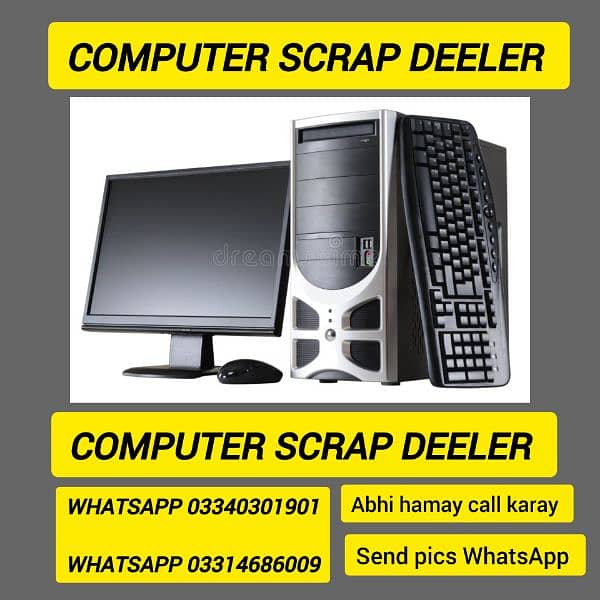 computer scrap deeler 03340301901 WhatsApp 0