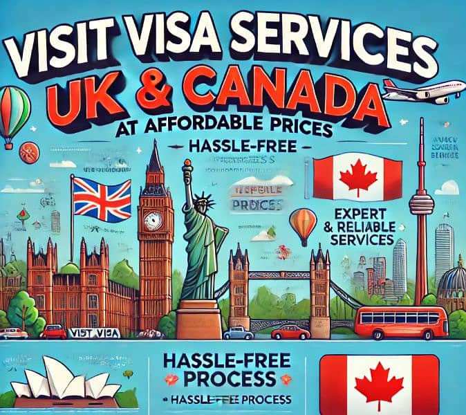 Visit Visa Services For UK & Canada At Affordable Prices! 0