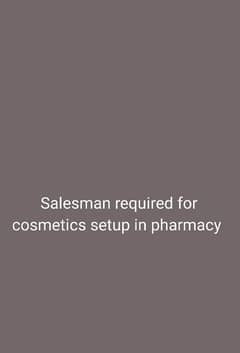 salesman required for cosmetics section in pharmacy setup