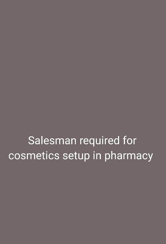 salesman required for cosmetics section in pharmacy setup 0