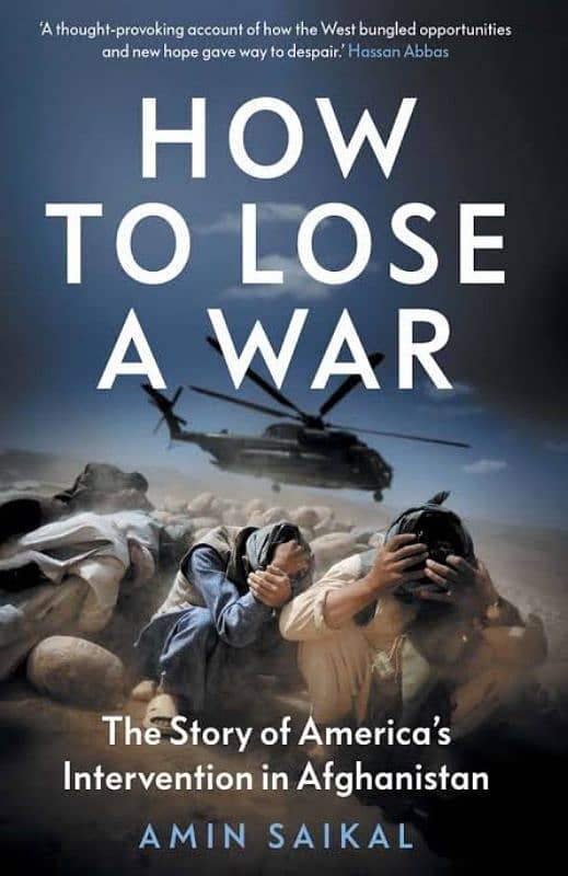 How to Lose a War The Story of America by Amin Saikal 0