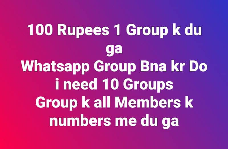 100 Rupees 1 Group k du ga Whatsapp Group Bna kr Do 0