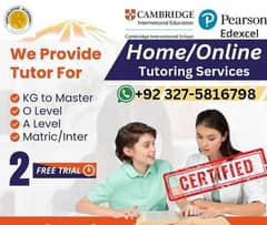 Home Tutor,Online Tutor,Home Tution,O/A level,Kg,Montess,IGCSE,English