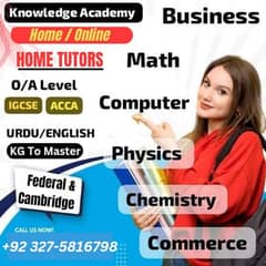 Home Tutor,Online Tutor,Home Tution,O/A level,Kg,Montess,IGCSE,English