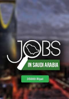 Job in Saudi Arabia, full legal 100 percent legal, 35000 riyal pay