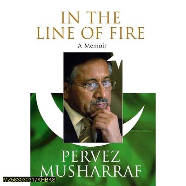 In the line of fire :A Memoir by pervez Musharraf 2