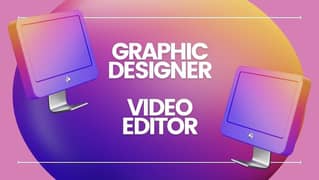 Graphic Designer and Video Editor Required