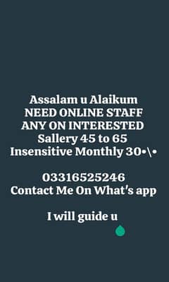 ONLINE STAFF REQUIRED INTERESTED PEOPLE COME ON WHATS APP