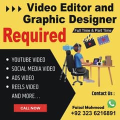 video editor and graphic designer required for part time and full time