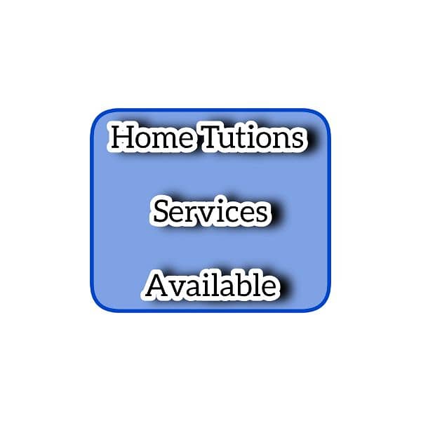 Home Tutions Available 0