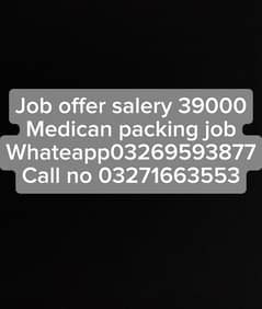 job offer salery 39000 call no 03271663553 WhatsApp no 03269593877