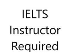 Female IELTS Instructor Required (Online Classes)