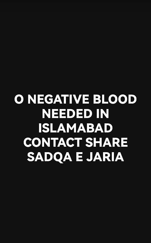 o NEGATIVE BLOOD NEEDED IN ISLAMABAD 0