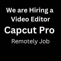 Capcut Video Editor Hire!