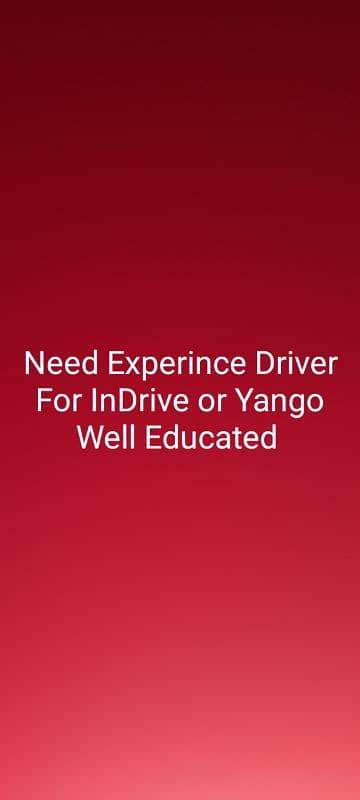 Need Experince Dtiver InDrive & Yango 0