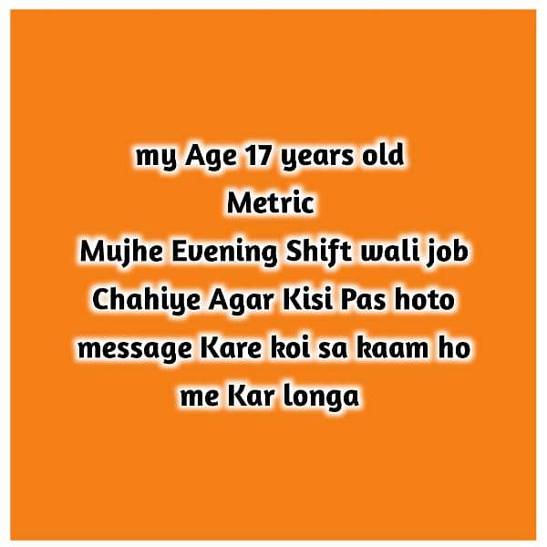 Mujhe job Chahiye Evening Shift wali ( 5 SE 12 tak ho ) 0