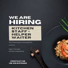 We are hiring a kitchen staff for restaurant.