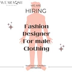 we are hiring fashion designer for male clothing