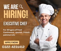 FULL / PART TIME EXECUTIVE CHEF REQUIRED ایگزیکٹو شیف  کی ضرورت ہے