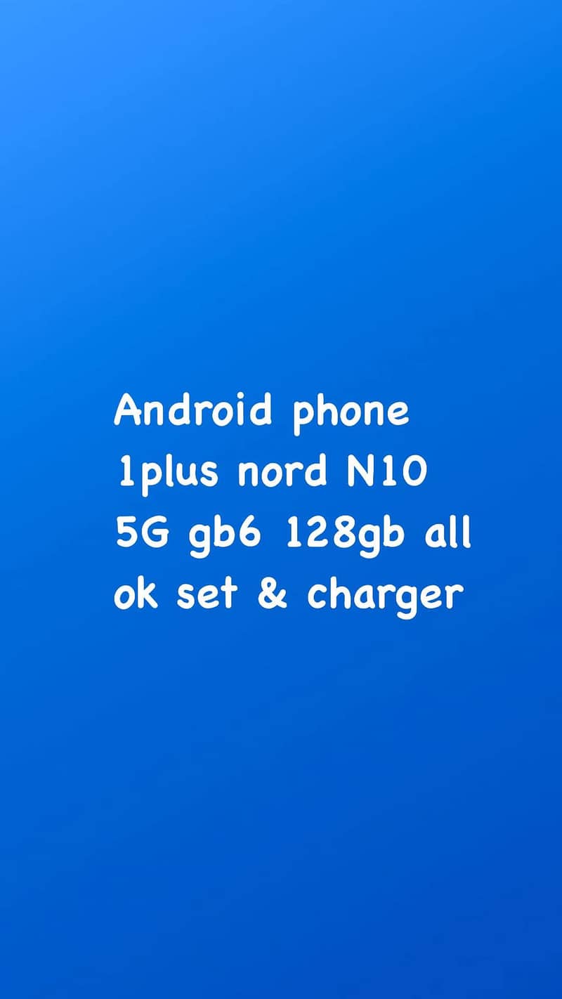 android phone 1 Plus Nord N10 5g gb6 128 all ok condition set charger 2