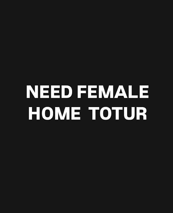 Need Female Home TOTUR 0