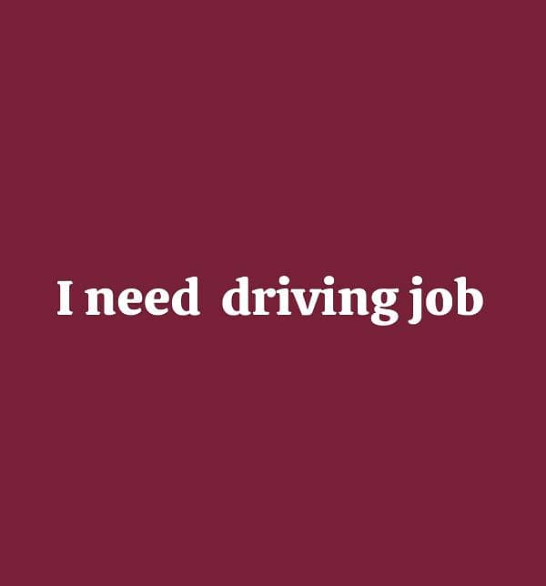 I need  driving job 0