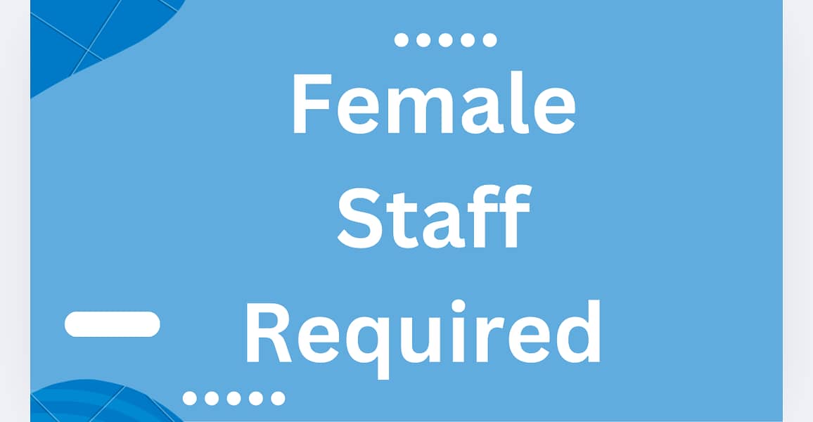 Female staff required for office 0